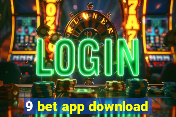 9 bet app download